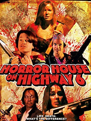 Horror House on Highway 6 (2014)