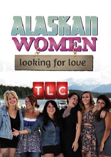 Женщины Аляски в поисках любви (2013)