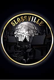 Slossville (2020)