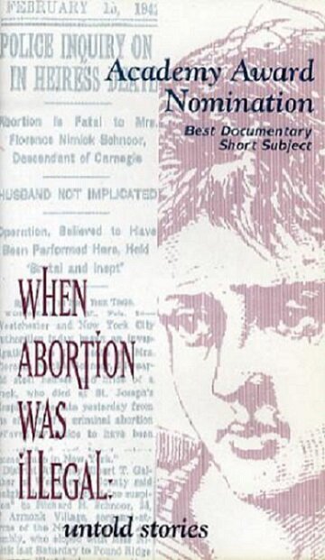 Когда аборт был запрещен: Нерасказанные истории (1992)