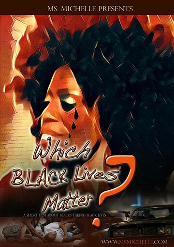 Which Black Lives Matter (2017)